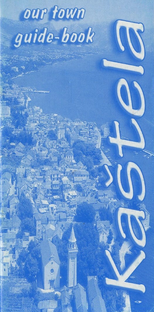 Friendship City - Croatia - Ka&scaron;tela Guide Book