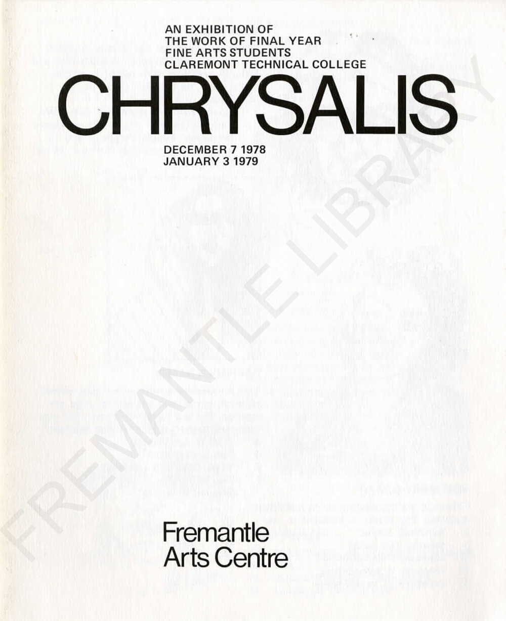 Chrysalis - An exhibition of the work of final year fine arts students Claremont Technical College