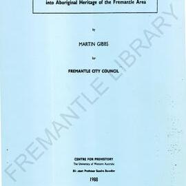 Report on an ethnohistorical investigation into the Aboriginal heritage of the Fremantle area