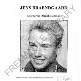 Jens Braendgaard : murdered Danish seaman / / material researched and compiled by Wendy Markmann.