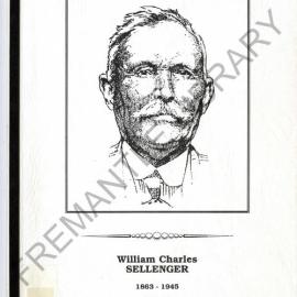 A history of William Charles Sellenger, PC 20 (chief Inspector of Police (W.A.) - retires September 10th, 1928)