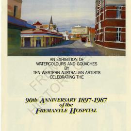 90th Anniversary 1897-1987 of the Fremantle Hospital - An exhibition 